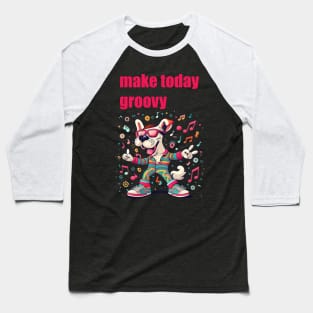 Make Today Groovy Baseball T-Shirt